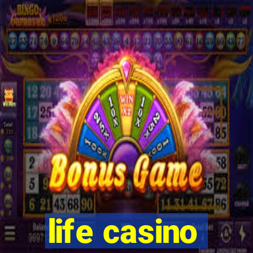 life casino