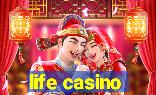 life casino