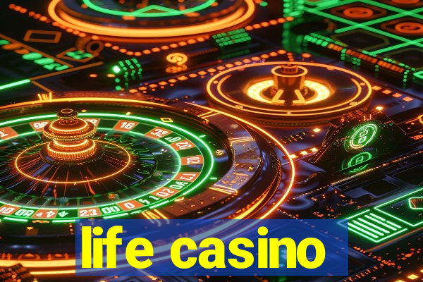 life casino