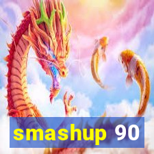 smashup 90