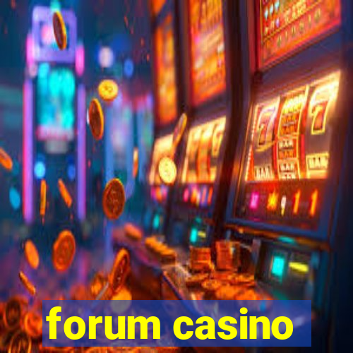 forum casino