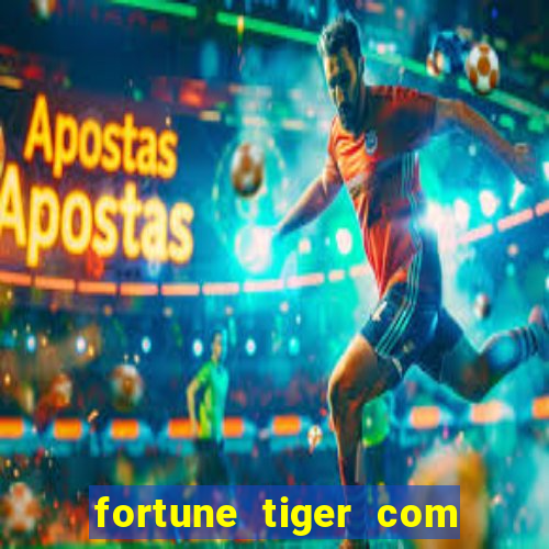 fortune tiger com b?nus sem depósito