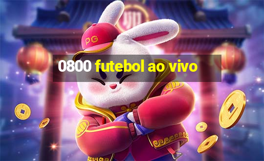 0800 futebol ao vivo