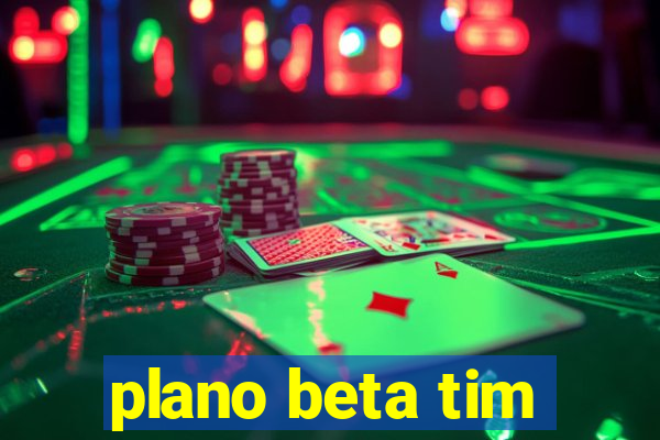 plano beta tim