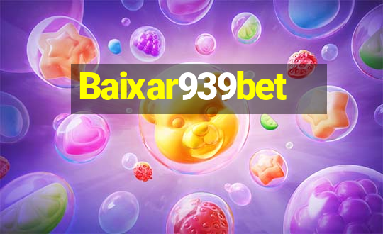 Baixar939bet