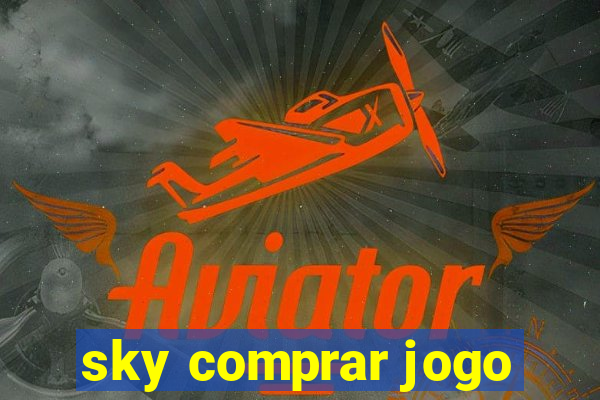 sky comprar jogo