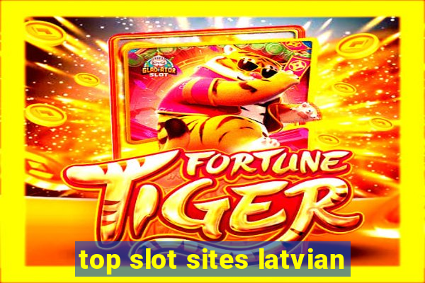 top slot sites latvian