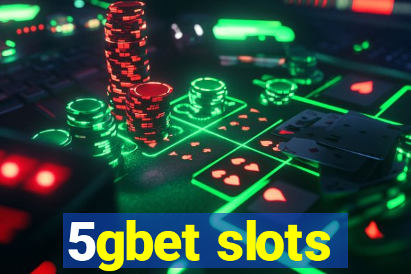 5gbet slots