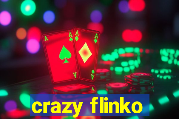 crazy flinko