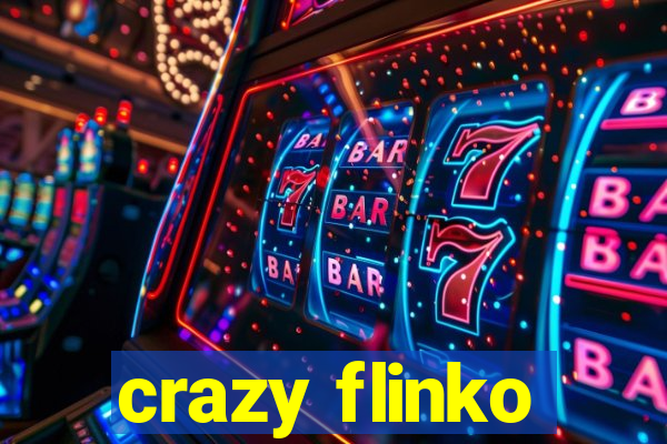 crazy flinko