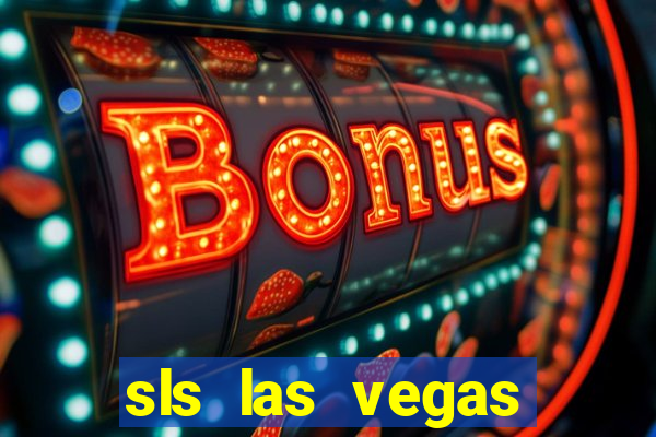 sls las vegas hotel and casino