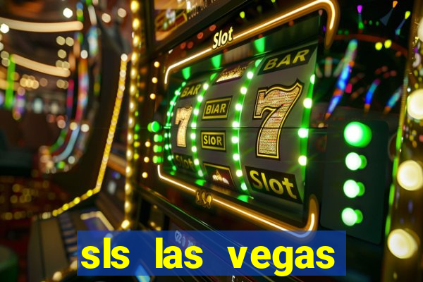 sls las vegas hotel and casino