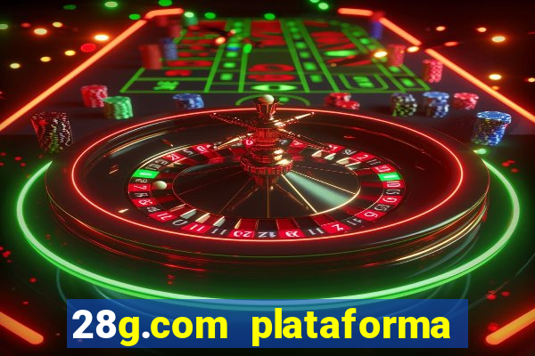 28g.com plataforma de jogos