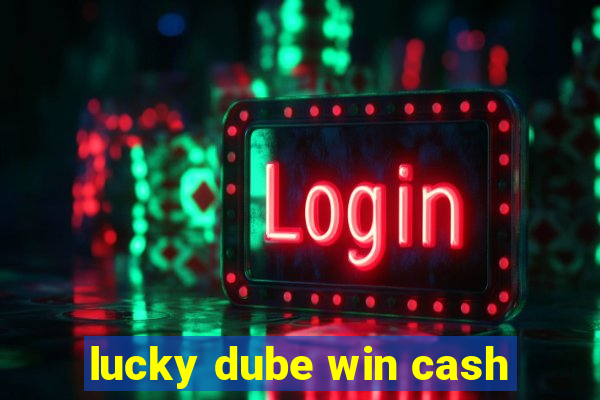 lucky dube win cash