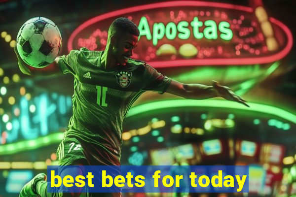 best bets for today