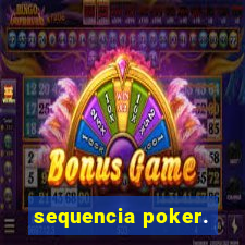 sequencia poker.