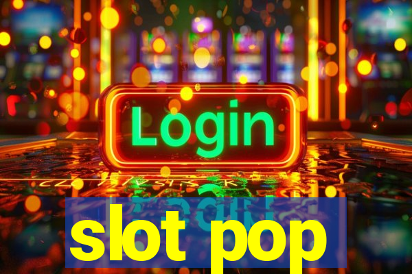 slot pop