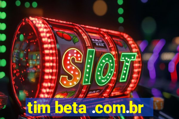 tim beta .com.br