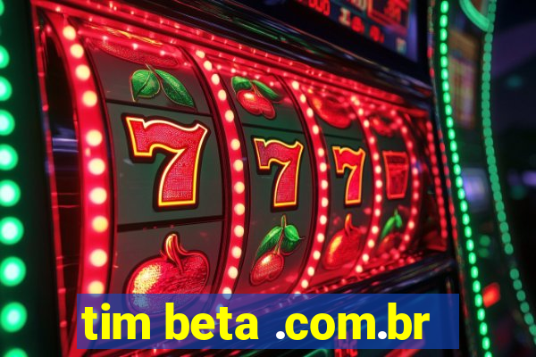 tim beta .com.br