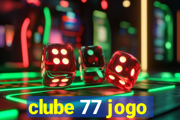 clube 77 jogo