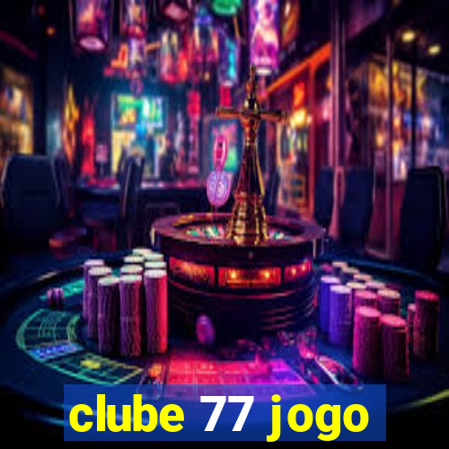 clube 77 jogo