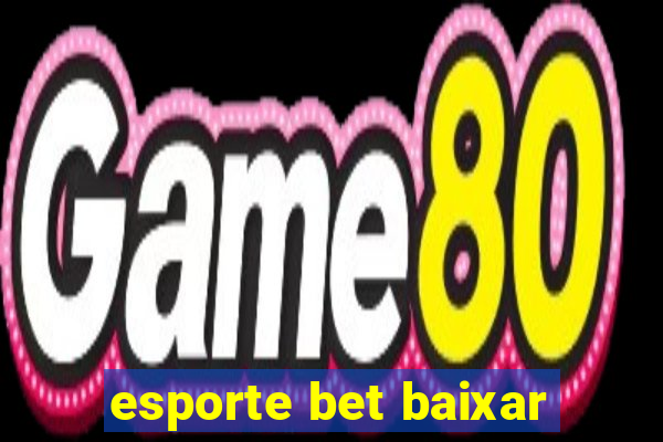 esporte bet baixar