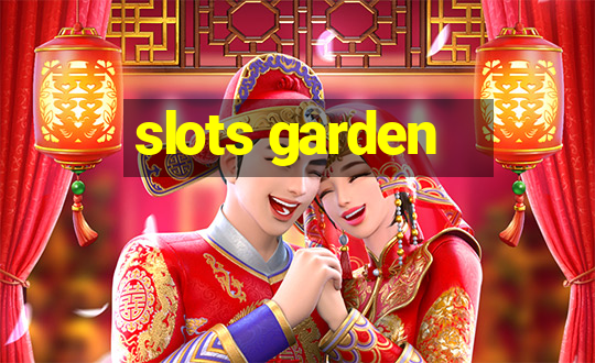 slots garden