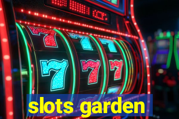 slots garden