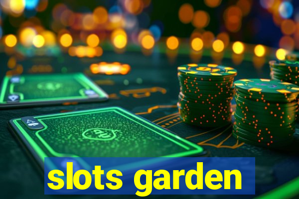 slots garden