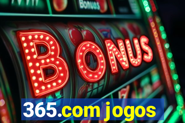 365.com jogos