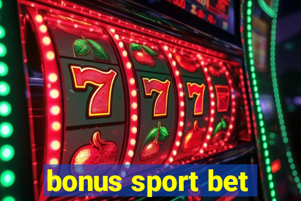 bonus sport bet