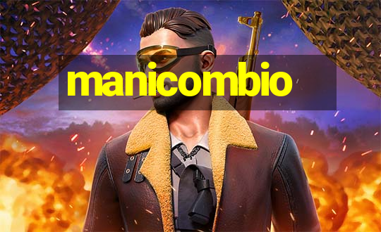 manicombio