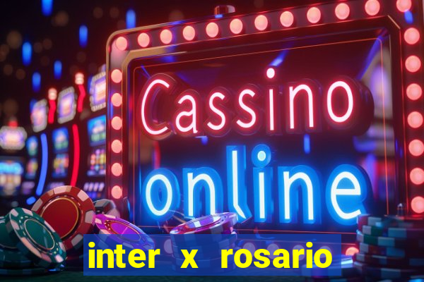 inter x rosario onde assistir