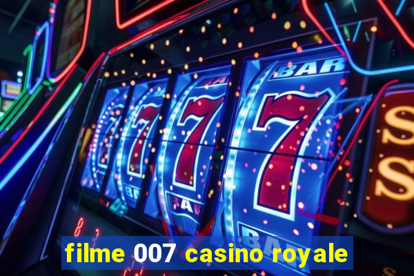 filme 007 casino royale