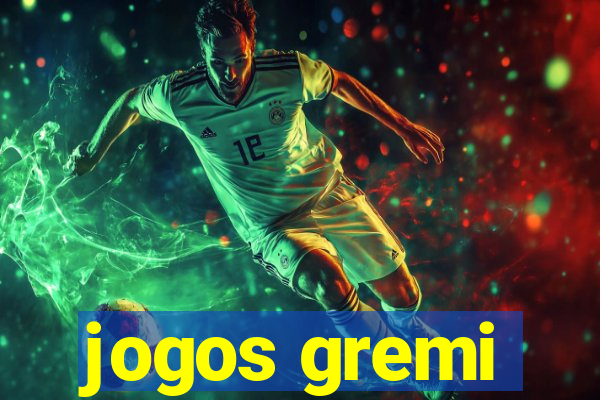 jogos gremi