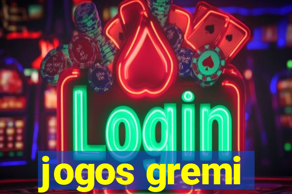 jogos gremi