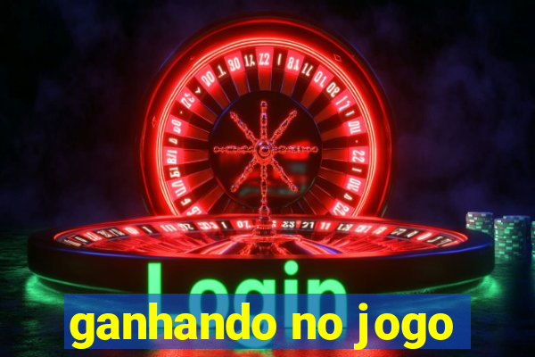 ganhando no jogo