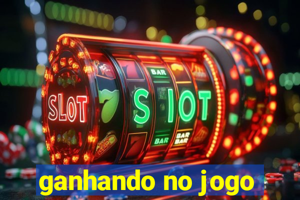 ganhando no jogo