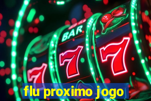 flu proximo jogo