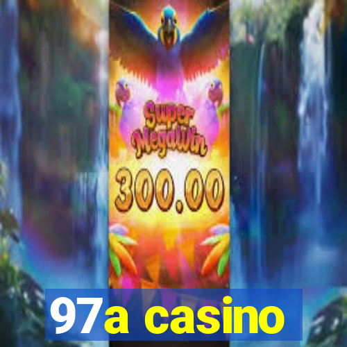 97a casino