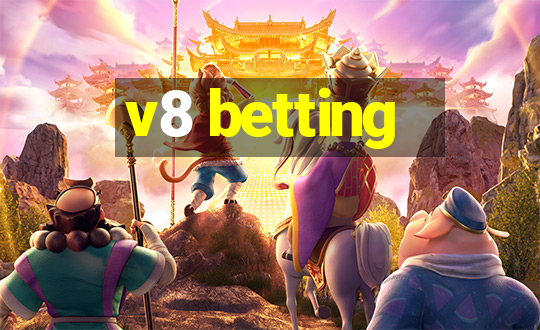 v8 betting