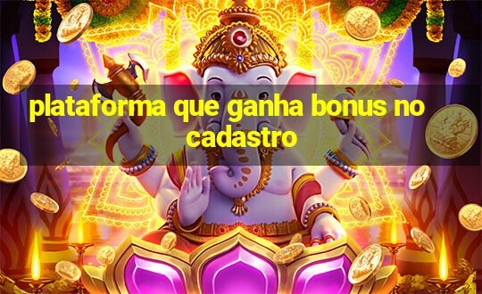 plataforma que ganha bonus no cadastro