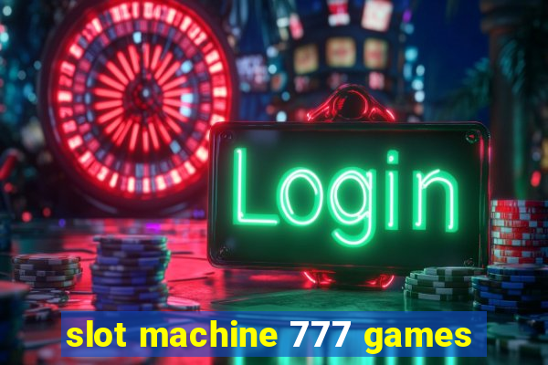 slot machine 777 games