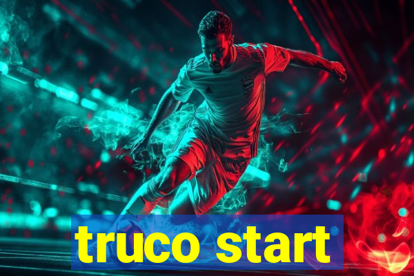 truco start