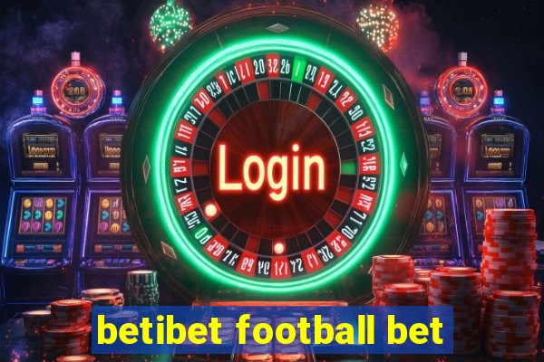 betibet football bet