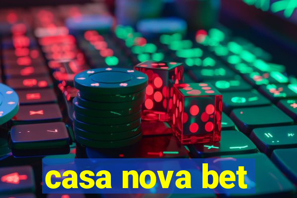 casa nova bet