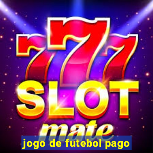 jogo de futebol pago