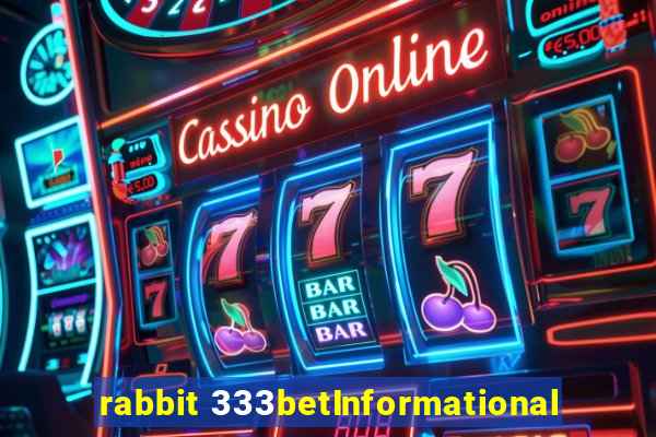 rabbit 333betInformational