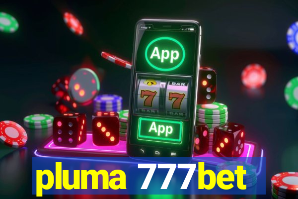 pluma 777bet