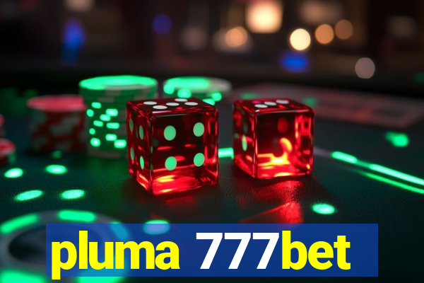 pluma 777bet